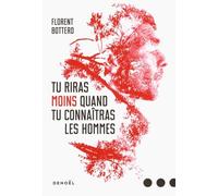 Tu Riras Moins Quand Tu Connaîtras Les Hommes