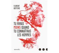 Tu riras moins quand tu connaîtras les hommes Florent Bottero (Auteur)