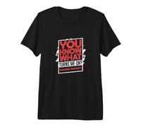 Tu Sais ce Qui m'excite avec Les croquettes de Poulet T-Shirt Haut de Gamme
