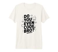 Tu Sais même Code Bro ? Programmeur drôle T-Shirt Haut de Gamme