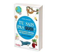 Chris Pavone – Tu sais pas quoi ? – Encyclopédie préférée des réseaux sociaux ! – Broché