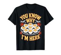 Tu Sais Pourquoi Je suis Ici Deviled Eggs Halloween T-Shirt