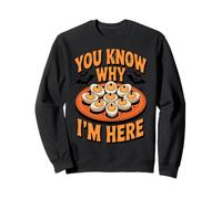 Tu Sais Pourquoi Je suis là Deviled Eggs Fun Sweatshirt