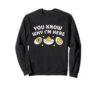 Tu Sais Pourquoi Je suis là pour Thanksgiving Sweatshirt