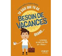 Tu sais que tu as besoin de vacances quand