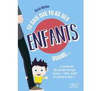 Tu sais que tu as des enfants quand...