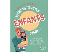 Tu sais que tu as des enfants quand... 2e éd.