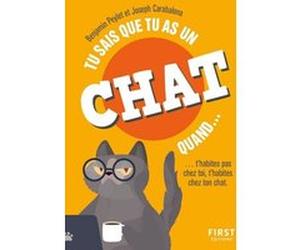 Tu sais que tu as un chat quand... 2e éd Benjamin Peylet (Auteur), Joseph Carabalona (Auteur)