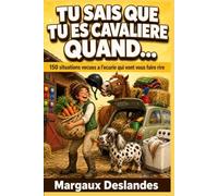TU SAIS QUE TU ES CAVALIÈRE QUAND… 150 Situations Vécues à L’écurie Qui Vont Vous Faire Rire: Le Livre Humour Cadeau pour Jeunes Cavalières et Passionnées d'Équitation