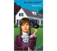 Tu sais quoi ? - Mikaël Ollivier - Thierry Magnier Eds - broché - Roman junior dès 9 ans