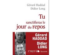 Tu sanctifieras le jour du repos - Didier Long - Salvator - broché - Essai