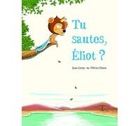 TU SAUTES, ELIOT ?