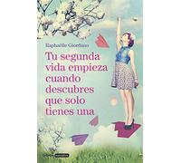 Tu segunda vida empieza cuando descubres que solo tienes una / Your Second Life Begins When You Discover You Only Have One