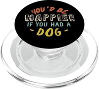 Tu Serais Plus Heureuse si tu avais Un Chien PopSockets PopGrip pour MagSafe