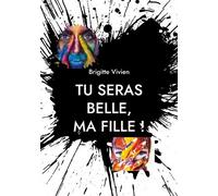 Tu Seras Belle, Ma Fille