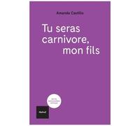 Tu Seras Carnivore, Mon Fils