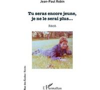 Tu Seras Encore Jeune, Je Ne Le Serai Plus