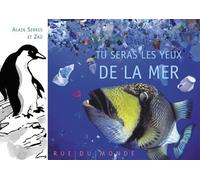 Tu seras les yeux de la mer - Alain Serres - Rue Du Monde Eds - relié - Document jeunesse