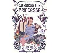 Tu seras ma princesse Marcus Malte (Auteur), Régis Lejonc (Illustration)