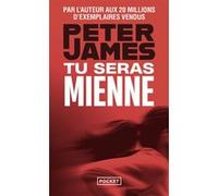 Tu seras mienne - "Peter James est le Stephen King britannique" Financial Times - Nouveauté thriller 2024 - Stand alone