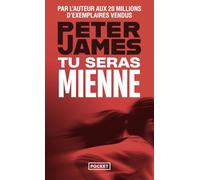 Tu seras mienne - "Peter James est le Stephen King britannique" Financial Times - Nouveauté thriller 2024 - Stand alone