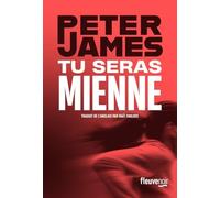 Tu seras mienne - "Peter James est le Stephen King britannique" Financial Times - Nouveauté thriller 2024 - Stand alone