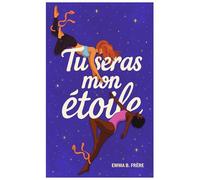 Tu seras mon étoile - Emma B. Frère - Beta Publisher - ebook (ePub) - Livre
