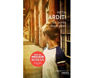 Tu seras mon père - Metin Arditi - Points - Poche - Roman