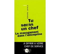 Tu seras un chef : Le management dans l'entreprise