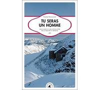 Tu seras un homme: Des camps et des mines d'or de la Kolyma à Moscou