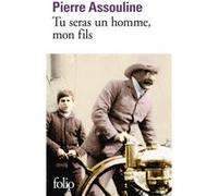 Tu seras un homme, mon fils Pierre Assouline (Auteur)