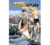 Tu seras un saumon, mon fils - tome 2 (02)