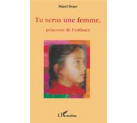 Tu seras une femme, princesse de l'enfance - Michel Bernard - L'harmattan - broché - Roman