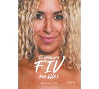 Tu seras une FIV, ma fille !