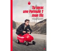 Tu seras une formule 1, mon fils Nouvelle édition - Dorine Bertrand - Joie De Lire - broché - Roman junior dès 9 ans