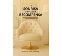 TU SONRISA MI MAYOR RECOMPENSA: EL SECRETO DETRAS DE UNA ATENCION AL CLIENTE QUE TRANSFORMA VIDAS