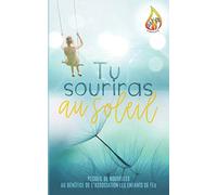 Tu souriras au soleil: recueil de nouvelles au profit de l'association "les enfants de feu"