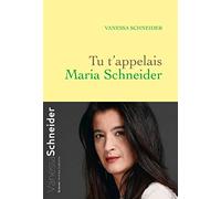 Tu t'appelais Maria Schneider