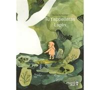 Tu t'appelleras Lapin Marine Schneider (Auteur)