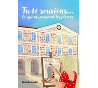 Tu Te Souviens - Ce Que Murmurent Les Pierres