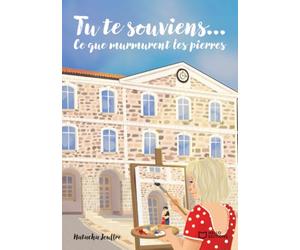 Tu te souviens... Ce que murmurent les pierres