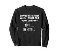 Tu Te Souviens de Mon Opinion ? Femmes drôles et sarcastiques Sweatshirt