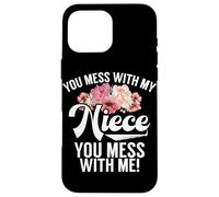 Tu t'en Prends à ma nièce, tu Te moches de Moi, Oncle Humor Coque pour iPhone 16 Pro Max