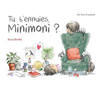 TU T'ENNUIES MINIMONI ?