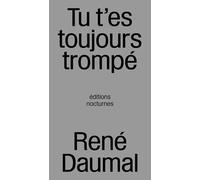 Tu t'es toujours trompé