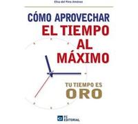 Tu Tiempo Es Oro. Cómo Aprovechar El Tiempo Al Máximo - Bárbara García Gogenola,SN Servicios Normativos Bárbara García Gogenola, Sn Servicios Normativos (Auteur)