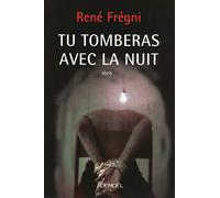 Tu tomberas avec la nuit