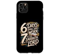 Tu travailleras 6 Jours ? 7 est Un Sabbat pour Le Seigneur Coque pour iPhone 11 Pro Max