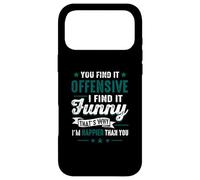 Tu trouves ça offensant Je Trouve ça drôle Je suis Plus Heureuse Que toi Coque pour iPhone 17 Pro Max