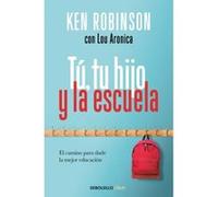 Tú, Tu Hijo Y La Escuela - [Livre en VO] Robinson, Sir Ken (Auteur)